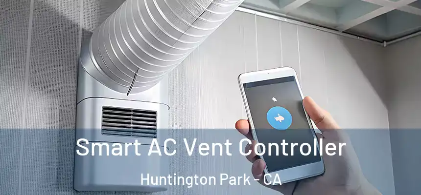 Smart AC Vent Controller Huntington Park - CA